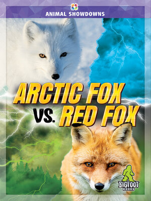 cover image of Arctic Fox vs. Red Fox